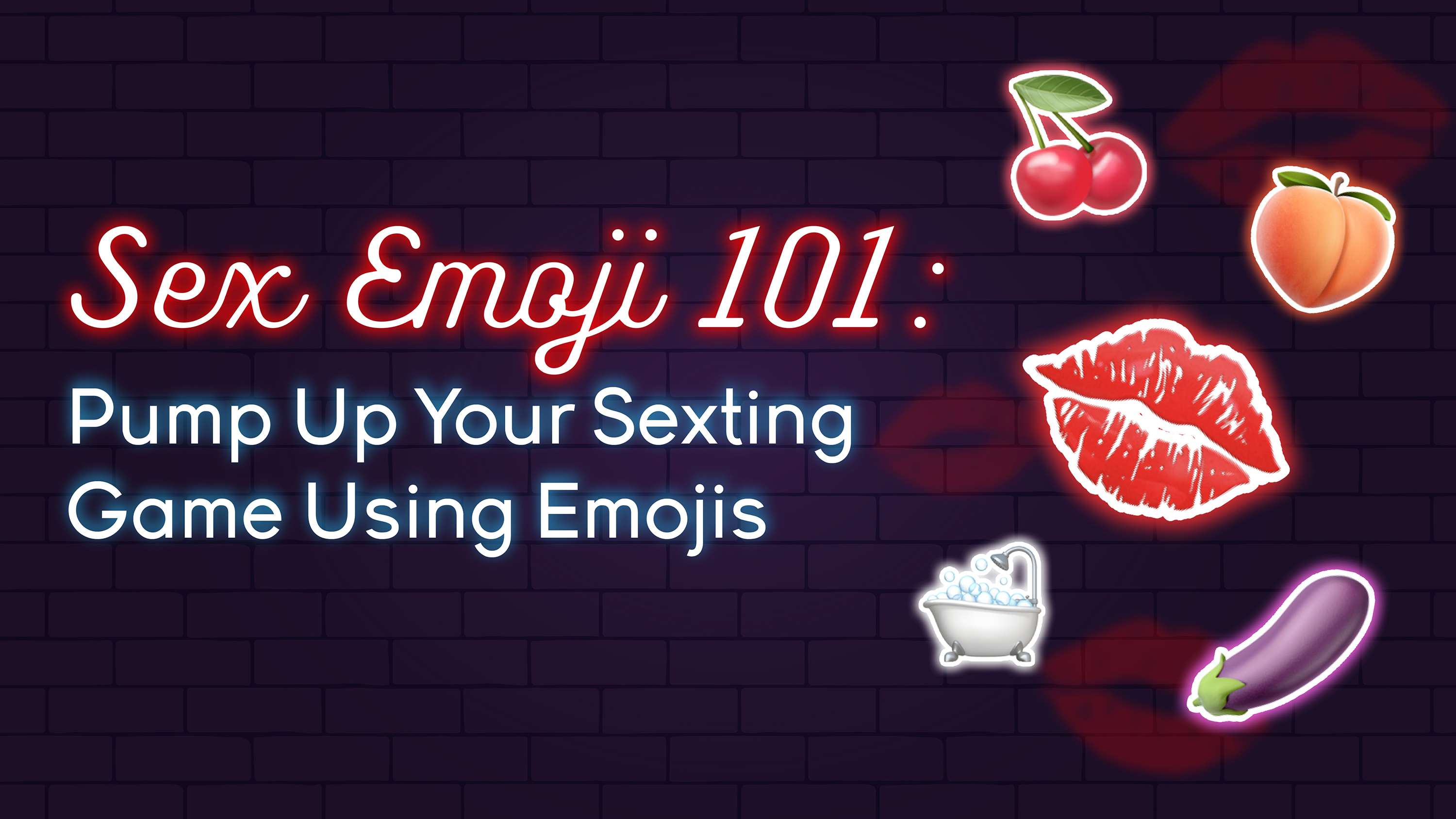 🔥 Sex emoji 101: Foolproof trips and tricks on how to enhance your 🍒🍆 se...
